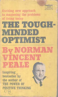 THE TOUGHMINDED OPTIMIST BY NORMAN VINCENT PEALE