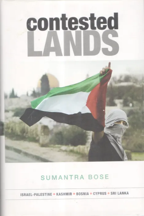 CONTESTED LAND BY SUMANTRA BOSE