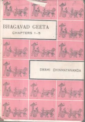 BAGAVATH GEETHA CHAPTER 1-5 BY SWAMI CHINMAYANADHA