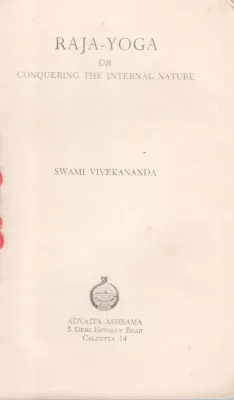 RAJAYOGA OR CONQUERING THE INTERNAL NATUR BY SWAMI VIVEKANADAE