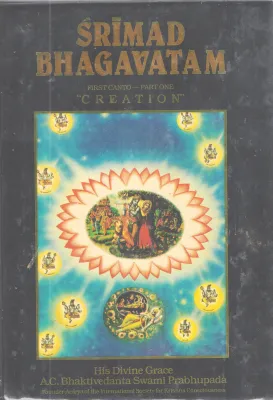 SRIMAD BHAGAVATAM FIRST CANTO-PART ONE BY A.C BHAKTIVEDANTA SWAMI PRABHUPADA