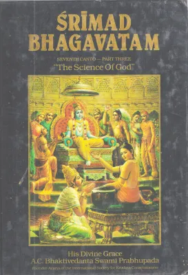 SRIMAD BHAGAVATAM SEVENTH CANTO PART THREE BY A.C BHAKTIVEDANTA SWAMI PRABHUPADA