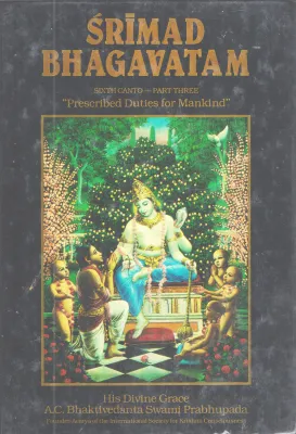 SRIMAD BHAGAVATAM SIXTH CANTO PART-3 BY A.C BHAKTIVEDATA SWAMI PRABHUPADA