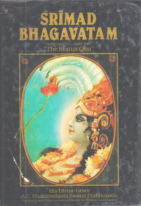 SRIMAD BHAGAVATHAM THE STATUS QUO BY A.C BHAKTIVEDANTA SWAMIPRABHUPADA