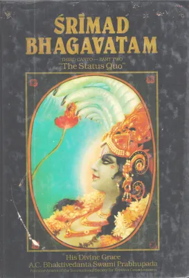 SRIMAD BHAGAVATHAM THE STATUS QUO BY A.C BHAKTIVEDANTA SWAMIPRABHUPADA
