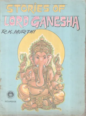 STORIES OF LORD GANESHA BY R.K MURTHI