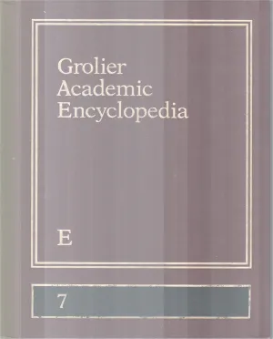 GROLIER ACADEMIC ENCYCLOPEDIA-E-7 BY GROUP OF EDITORS