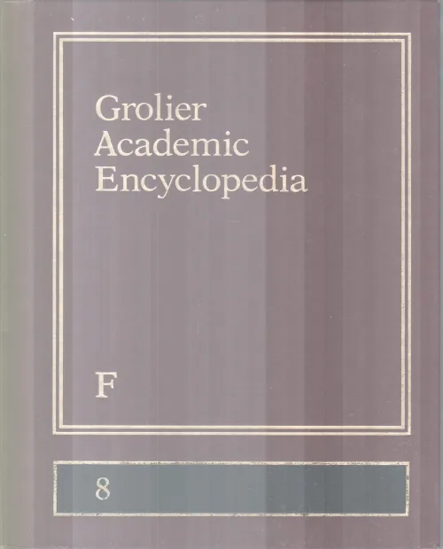 GROLIER ACADEMIC ENCYCLOPEDIA -F-8 BY GROUP OF EDITORS