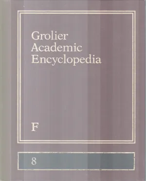 GROLIER ACADEMIC ENCYCLOPEDIA -F-8 BY GROUP OF EDITORS