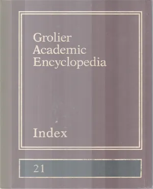 GROLIER ACADEMIC ENCYCLOPEDIA INDEX 21 BY GROUP OF EDITORS