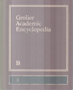 GROLIER ACADEMIC ENCYCLOPEDIA,B-3 BY GROUP OF EDITORS