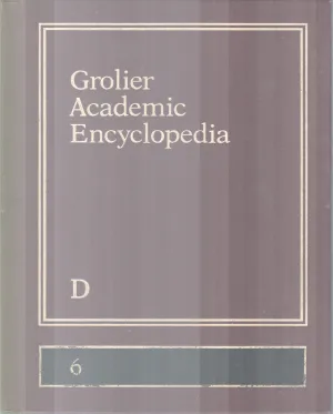GROLIER ACADEMIC ENCYCLOPEDIA,D-6 BY GROUP OF EDITORS