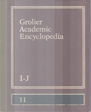 GROLIER ACADEMIC ENCYCLOPEDIA,I-J-11 BY GROUP OF EDITORS