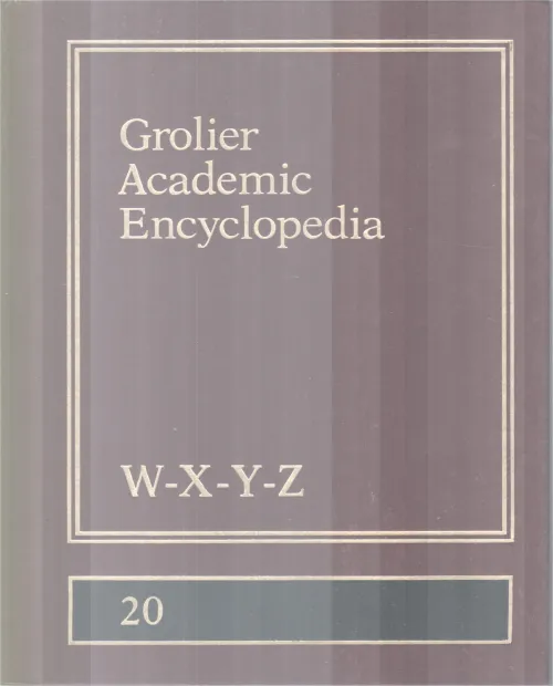 GROLIER ACADEMIC ENCYCLOPEDIA,W-X-Y-Z-20 BY GROUP OF EDITORS