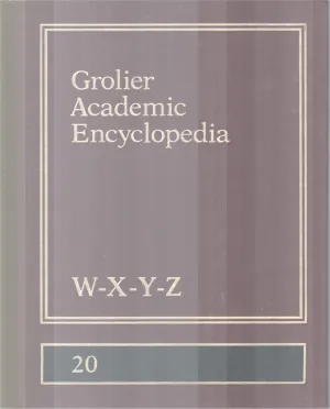 GROLIER ACADEMIC ENCYCLOPEDIA,W-X-Y-Z-20 BY GROUP OF EDITORS