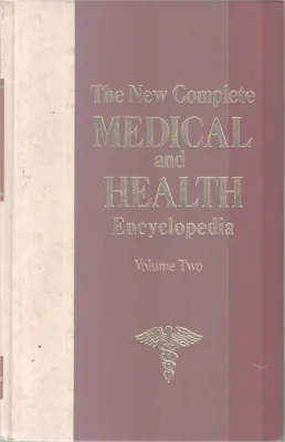THE NEW COMPLETE MEDICAL AND HEALTH ENCYCLOPEDIA VOLUME 2 BY GROUP OR EDITORS