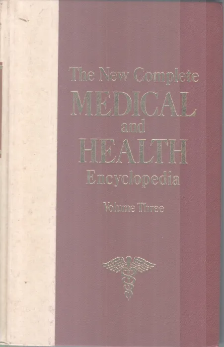 THE NEW COMPLETE MEDICAL AND HEALTH ENCYCLOPEDIA VOLUME 3 BY GROUP OR EDITORS