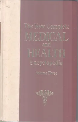 THE NEW COMPLETE MEDICAL AND HEALTH ENCYCLOPEDIA VOLUME 3 BY GROUP OR EDITORS