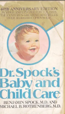 DR. SPOCK'S BABY AND CHILDCARE BY BENJAMIN SPOCK&amp; MICHAEL B. ROTHENBERG