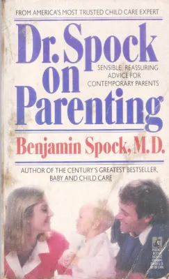 DR.SPOKE ON PARENTING BY BENJAMIN SPOCK