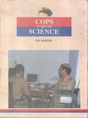 COPS TURN TO SCIENCE BY R.K. MURTHI