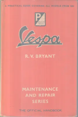 VESPA-MAINTENANCE AND REPAIR SERIES BY R.V BRYANT