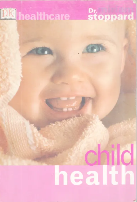 CHILD HEALTH BY DR.MIRIAM STOPPARD