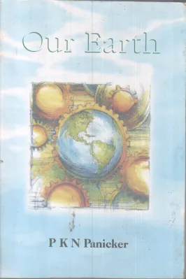 OUR EARTH BY P K N PANIKER