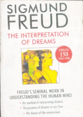 THE INTERPRETATION OF DREAMS BY SIGMUND FREUD