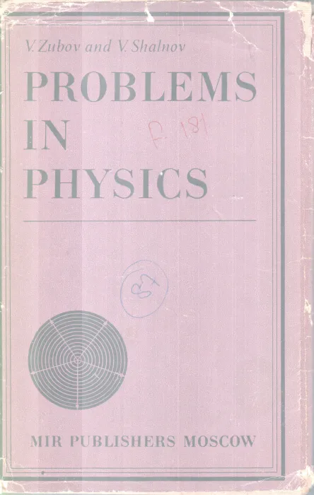 PROBLEMS IN PHYSICS BY V.ZUBOV&amp;V. SHALNOV