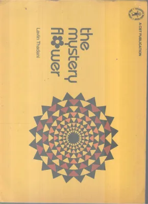 THE MISTERTY FLOWER BY LAVLIN THADANI
