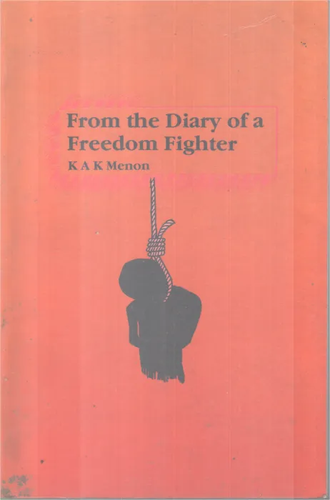 FROM THE DIARY OF FREEDOM FIGHTER BY K.A.K MENON