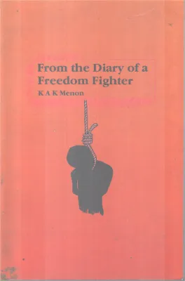 FROM THE DIARY OF FREEDOM FIGHTER BY K.A.K MENON