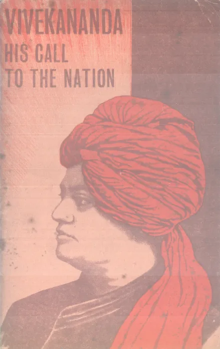 VIVEKANANDA HIS CALL TO THE NATION BY SWAMI VIVEKANANDA