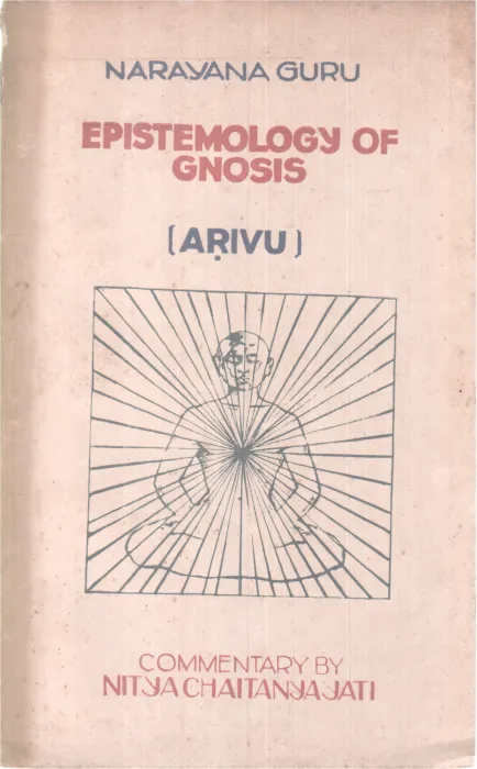 EPISTEMOLOGY OF GNOSIS BY NARAYANA GURU