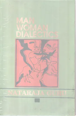 MAN WOMEN DIALECTICS BY NATARAJA GURU