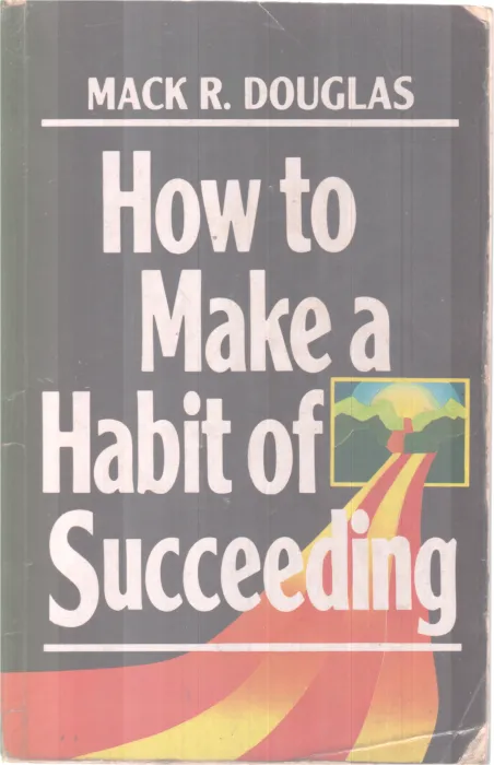 HOW TO MAKE AHABIT OF SUCCEEDING BY MACK R.DOUGLAS