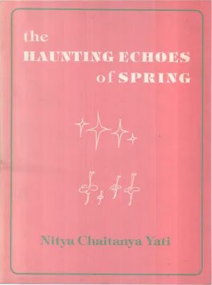 THE HAUNTING ECHOES OF SPRING BY NITYA CHAITANYA YATI