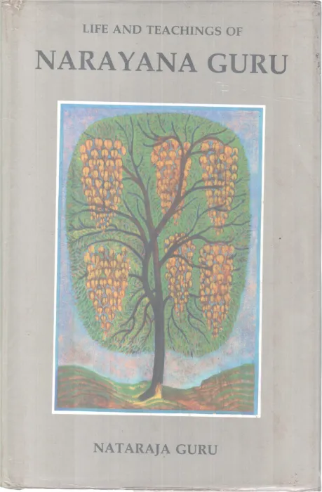 LIFE AND TEACHINGS OF NARAYANA GURU BY NATARAJA GURU