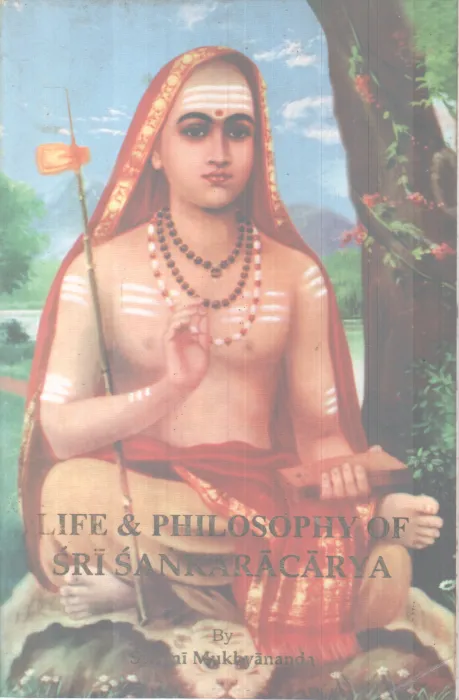 LIFE &amp; PHILOSOPHY OF SRI SANKARACARYA BY SWAMI MUKHYANANDA