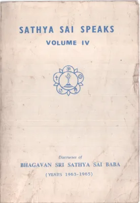SATHYA SAI SPEAKS (VOLUME IV) BY BHAGAVAN SRI SATHYA SAI BABA