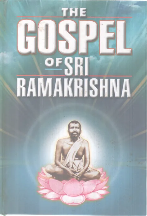 THE GOSPEL OF SRI RAMAKRISHNA BY MAHENDRANATH GUPTA