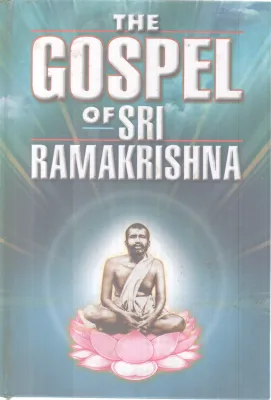 THE GOSPEL OF SRI RAMAKRISHNA BY MAHENDRANATH GUPTA