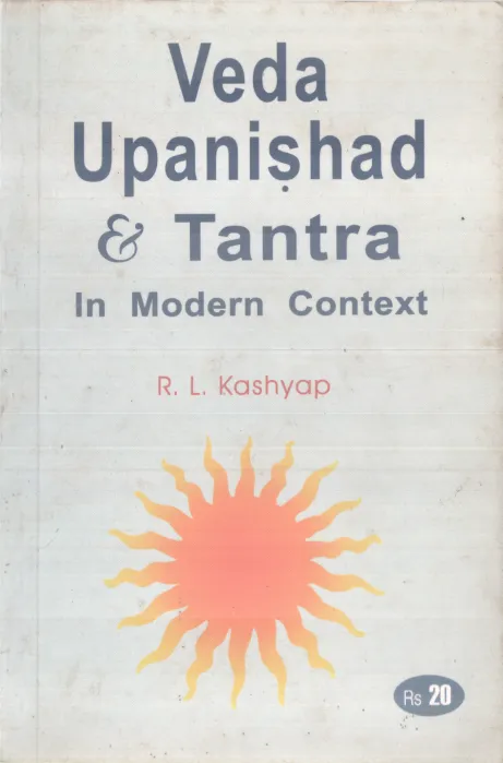 VEDA UPANISHAD &amp; TANTRA BY R.L.KASHYAP