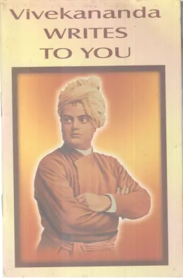 VIVEKANANDA WRITES TO YOU BY SWAMI VIVEKANANDA