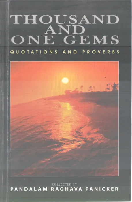 THOUSAND AND ONE GEMS(QUOTATIONS AND PROVERBS) COLLECTED BY PANDALAM RAGHAVA PANICKER
