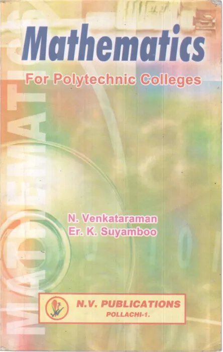 MATHEMATICS FOR POLYTECHNIC COLLEGES BY N.VENKATARAMAN, ER.K.SUYAMBOO