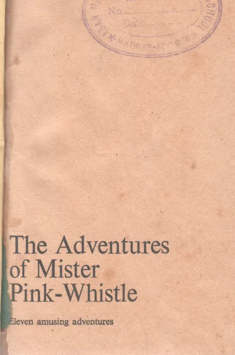 THE ADVENTURE OF MISTER PINK-WHISTLE