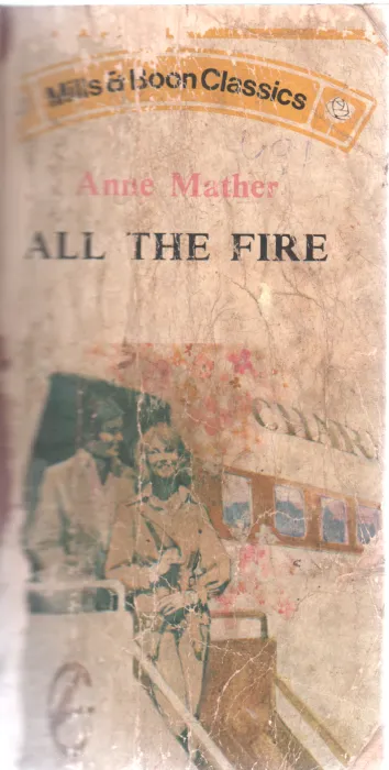 ALL THE FIRE BY ANNE MATHER