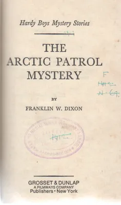 THE ARCTIC PATROL MYSTERY BY FRANKLINW.DIXON